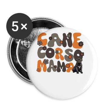 Cane Corso Groovy Cane Corso Mama - Lot de 5 grands badges (56 mm) - blanc - Devant