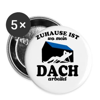 Zuhause ist wo mein Dach arbeitet - Photovoltaik - Buttons groß 56 mm (5er Pack) - Weiß - Vorne