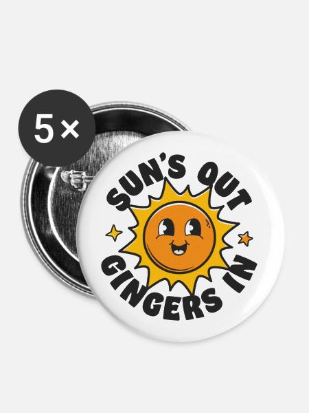 Suns Out Gingers In - Buttons groß 56 mm (5er Pack) - Weiß