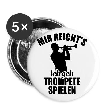 Mir reicht's ich geh Trompete spielen - Musiker - Buttons groß 56 mm (5er Pack) - Weiß - Vorne