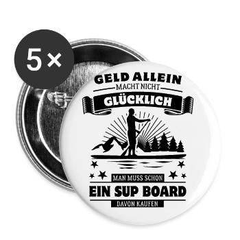 Geld allein macht nicht glücklich - aber SUP - Buttons groß 56 mm (5er Pack) - Weiß - Vorne