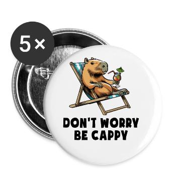 Don't worry be Cappy - Capybara - Urlaub - Buttons groß 56 mm (5er Pack) - Weiß - Vorne