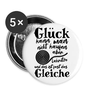 Glück kann man nicht kaufen - aber Lakritze - Buttons groß 56 mm (5er Pack) - Weiß - Vorne
