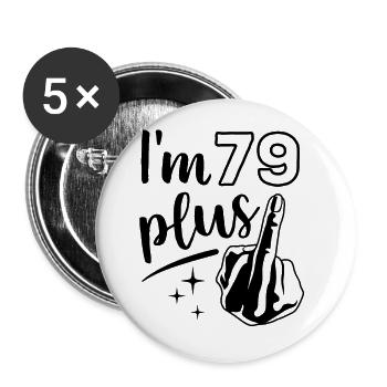 Ich bin 79 plus 1, Mittelfinger 80. Geburtstag - Buttons groß 56 mm (5er Pack) - Weiß - Vorne