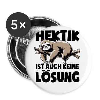 Faultier - Hektik ist auch keine Lösung - Spruch - Buttons groß 56 mm (5er Pack) - Weiß - Vorne