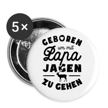 Geboren um mit Papa Jagen zu gehen - Buttons groß 56 mm (5er Pack) - Weiß - Vorne