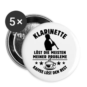 Klarinette löst meine Probleme - Kaffee Spruch - Buttons groß 56 mm (5er Pack) - Weiß - Vorne