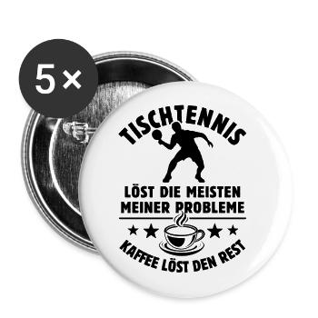 Tischtennis löst meine Probleme - Kaffee Spruch - Buttons groß 56 mm (5er Pack) - Weiß - Vorne