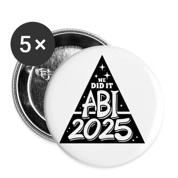 Abi 2025 - We did it - Abitur - Spruch - Buttons groß 56 mm (5er Pack) - Weiß - Vorne