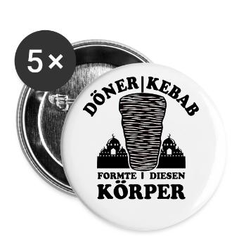 Döner Kebab formte diesen Körper - Spruch - Buttons groß 56 mm (5er Pack) - Weiß - Vorne