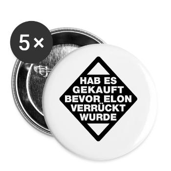 Hab es gekauft bevor Elon verrückt wurde - Spruch - Buttons groß 56 mm (5er Pack) - Weiß - Vorne