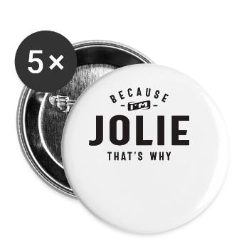 Because I'm Jolie That's Why Personalized Name - Buttons large 2.2''/56 mm (5-pack) - white - Front