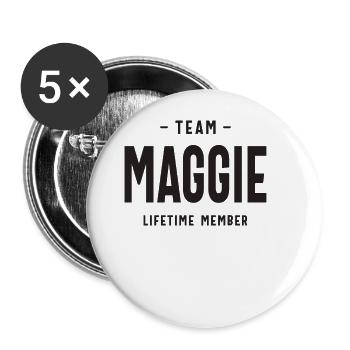 Team Maggie Lifetime Member Personalized Name - Buttons large 2.2''/56 mm (5-pack) - white - Front