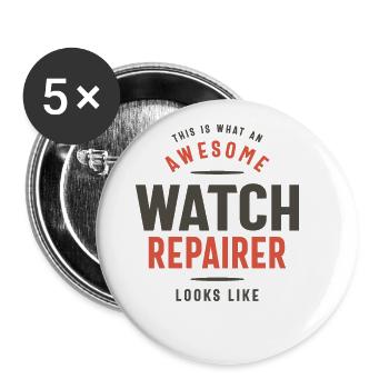Funny Awesome Watch Repairer Job Occupation - Buttons large 2.2''/56 mm (5-pack) - white - Front