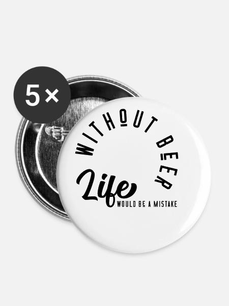 Bier Spruch - Buttons groß 56 mm (5er Pack) - Weiß
