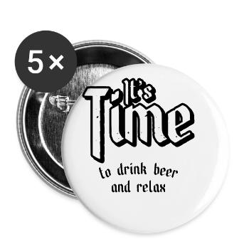 Its time to drink beer and relax - Buttons large 2.2''/56 mm (5-pack) - white - Front