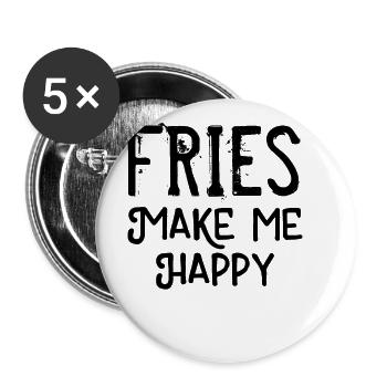 Fries make me happy - Buttons groß 56 mm (5er Pack) - Weiß - Vorne
