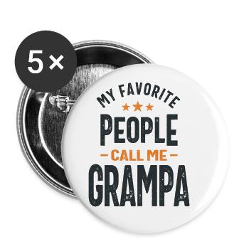 My Favorite People Call Me Grampa - Dad Grandpa - Buttons large 2.2''/56 mm (5-pack) - white - Front