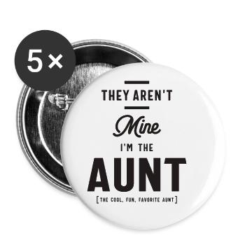 They Aren't Mine I'm The Aunt - Auntie - Buttons large 2.2''/56 mm (5-pack) - white - Front