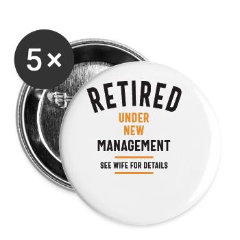 Retired Under New Management See Wife For Details - Buttons large 2.2''/56 mm (5-pack) - white - Front