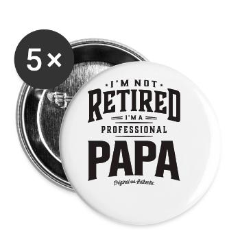 I'm Not Retired I'm a Professional Papa Funny - Buttons large 2.2''/56 mm (5-pack) - white - Front