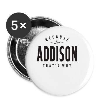 Addison Name Personalized Birthday Name Addison - Buttons large 2.2''/56 mm (5-pack) - white - Front