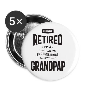 Ich bin nicht im Ruhestand Ich bin ein professioneller Großvater - Buttons groß 56 mm (5er Pack) - Weiß - Vorne