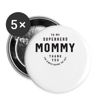 Superhero Mommy, Thank You for Saving the Day - Buttons large 2.2''/56 mm (5-pack) - white - Front
