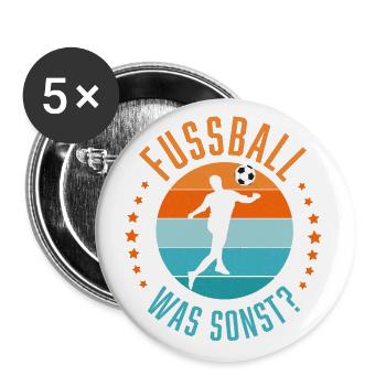 Fußball, was sonst - Buttons groß 56 mm (5er Pack) - Weiß - Vorne