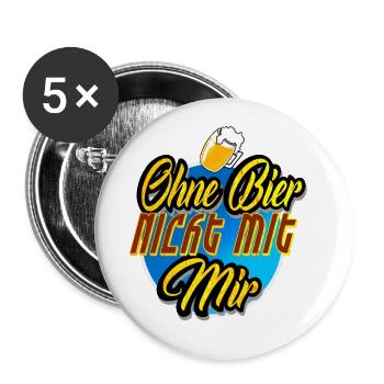 Ohne Bier nicht mit Mir - Buttons groß 56 mm (5er Pack) - Weiß - Vorne