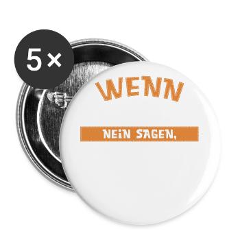 Wenn Mama & Papa nein sagen, Frag ich Oma & Opa. - Buttons groß 56 mm (5er Pack) - Weiß - Vorne