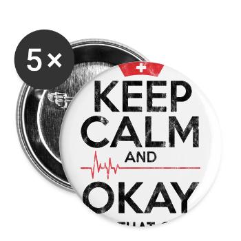 Keep Calm Okay Not That Calm.png.png - Buttons groß 56 mm (5er Pack) - Weiß - Vorne