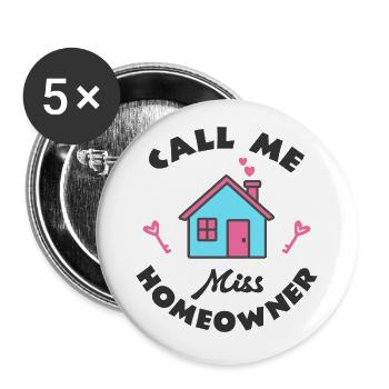 Housewarming party Call me Miss Homeowner - Buttons large 2.2''/56 mm (5-pack) - white - Front