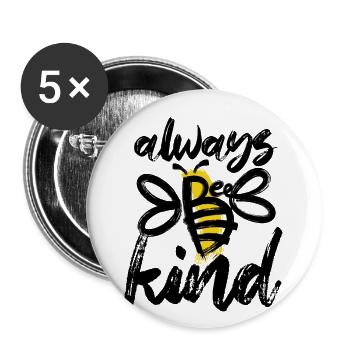 Always Be Nice - Bee - Abstract - Graphic Art - Buttons large 2.2''/56 mm (5-pack) - white - Front