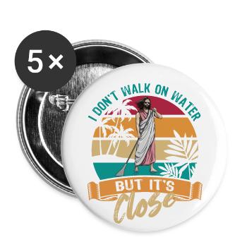 I don t walk on water but it s close - Jesus - SUP - Buttons large 2.2''/56 mm (5-pack) - white - Front