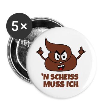 Scheiße Scheißhaufen N Scheiss Muss Ich - Buttons groß 56 mm (5er Pack) - Weiß - Vorne