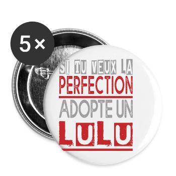 Si tu veux la perfection adopte Lulu Lucas Lucien - Lot de 5 grands badges (56 mm) - blanc - Devant
