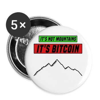 It's not mountains it's bitcoin V8 - Crypto - Lot de 5 grands badges (56 mm) - blanc - Devant