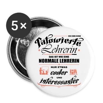 Tätowierte Lehrerin ist cooler! - Buttons groß 56 mm (5er Pack) - Weiß - Vorne