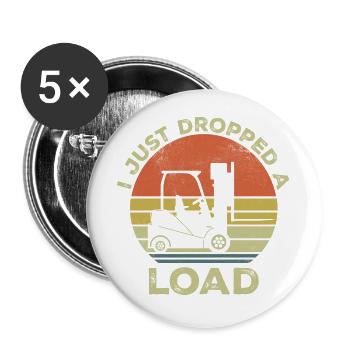I Just dropped a load - Lot de 5 grands badges (56 mm) - blanc - Devant