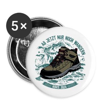 Ab jetzt nur noch wandern - Rente 2024 - Buttons groß 56 mm (5er Pack) - Weiß - Vorne