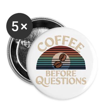 Coffee Before Questions 13 - Buttons groß 56 mm (5er Pack) - Weiß - Vorne