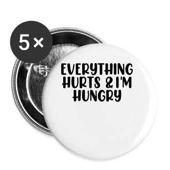 Everything Hurts and I'm Hungry Funny Fitness Gym - Buttons large 2.2''/56 mm (5-pack) - white - Front