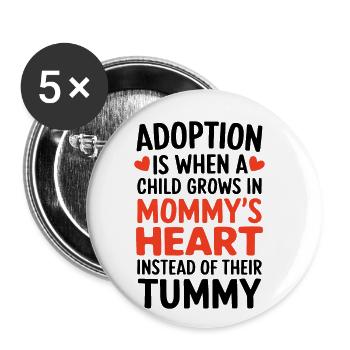 Adoption Is When A Child Foster Care Funny - Buttons large 2.2''/56 mm (5-pack) - white - Front