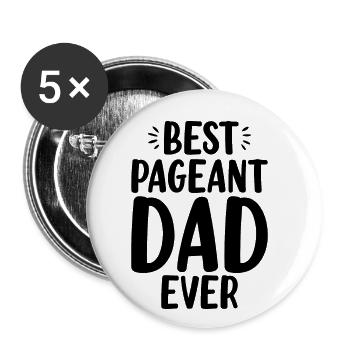 Bester Pageant Papa aller Zeiten Glanz Glam Lustiger Vater - Buttons groß 56 mm (5er Pack) - Weiß - Vorne