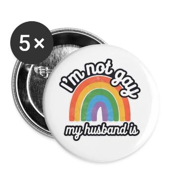 I'm Not Gay My Husband Is 17 - Buttons groß 56 mm (5er Pack) - Weiß - Vorne