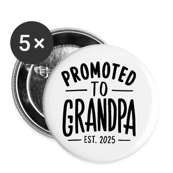 Beförderung zum Opa Est 2025 Lustiger Großvater - Buttons groß 56 mm (5er Pack) - Weiß - Vorne