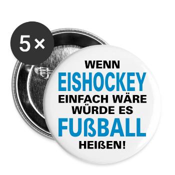 eishockey fußball humor - Buttons groß 56 mm (5er Pack) - Weiß - Vorne