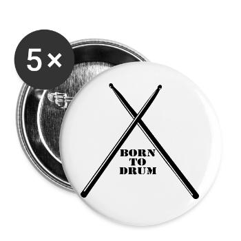 Trommler,Drummer,Schlagzeug,Born to Drum (25) - Buttons groß 56 mm (5er Pack) - Weiß - Vorne