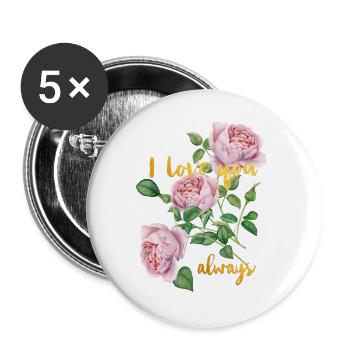 I love you- ALWAYS -Ich liebe dich- immer - Buttons groß 56 mm (5er Pack) - Weiß - Vorne